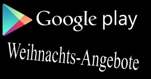 Google Play Weihnachten Angebote